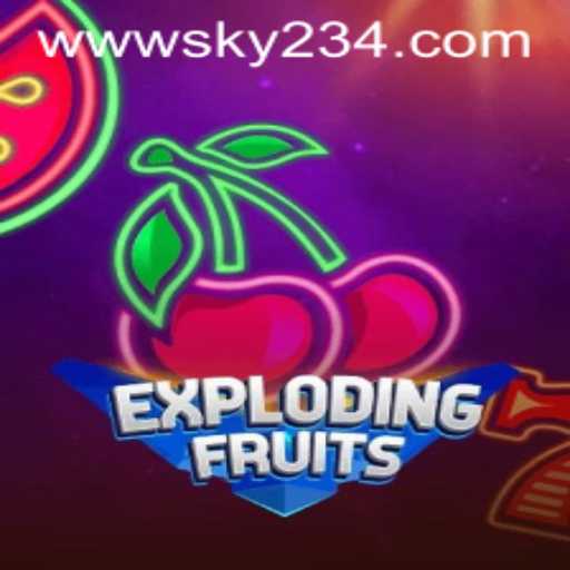 ExplodingFruits: A Thrilling Adventure in the World of SKY234.COM