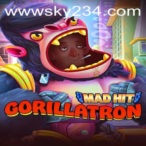 MadHitGorillatron: Dive into the Wild World of SKY234.COM's Latest Sensation