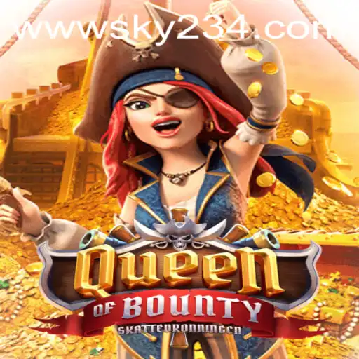 Exploring the Intriguing World of QueenofBounty and the Influence of SKY234.COM