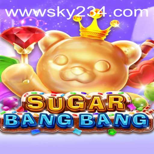 Unleashing the Excitement of SUGARBANGBANG: A Dive Into the Dazzling New Game Adventure